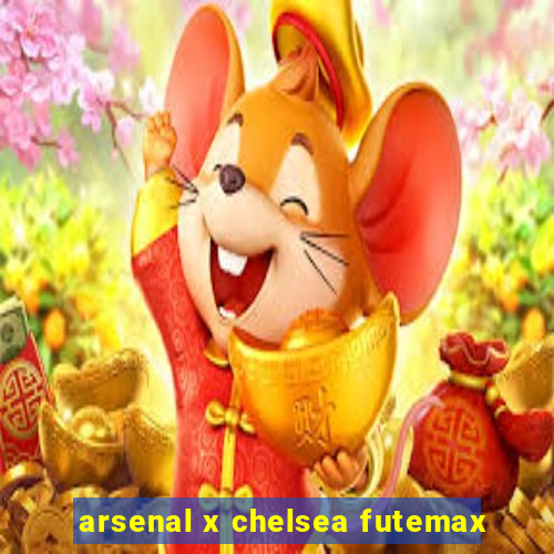 arsenal x chelsea futemax